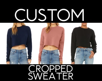 Custom Cropped Sweater-- Quality Sweater- Direct To Garment Printing
