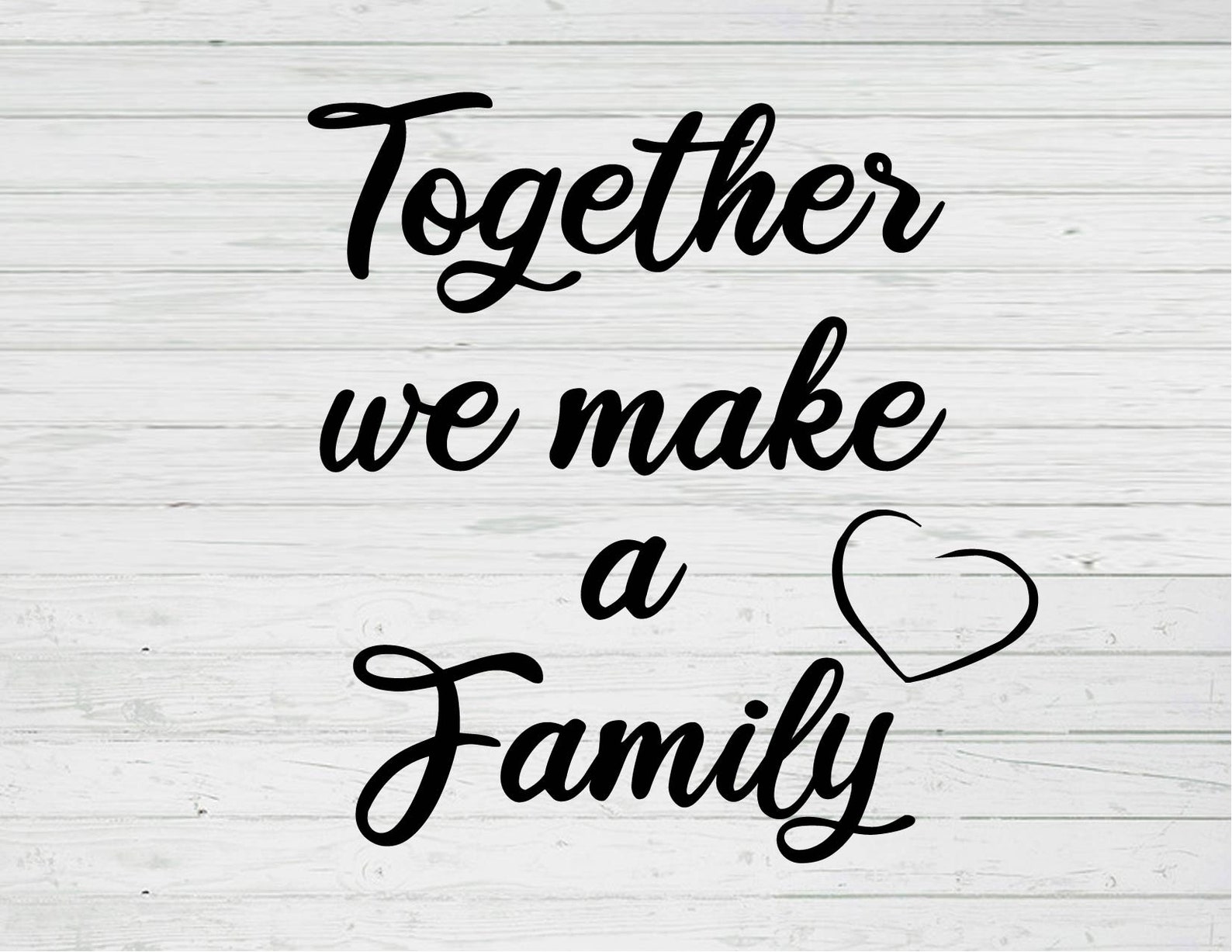 Together We Make a Family Cut File Template Png Svg Dxf Ai - Etsy UK