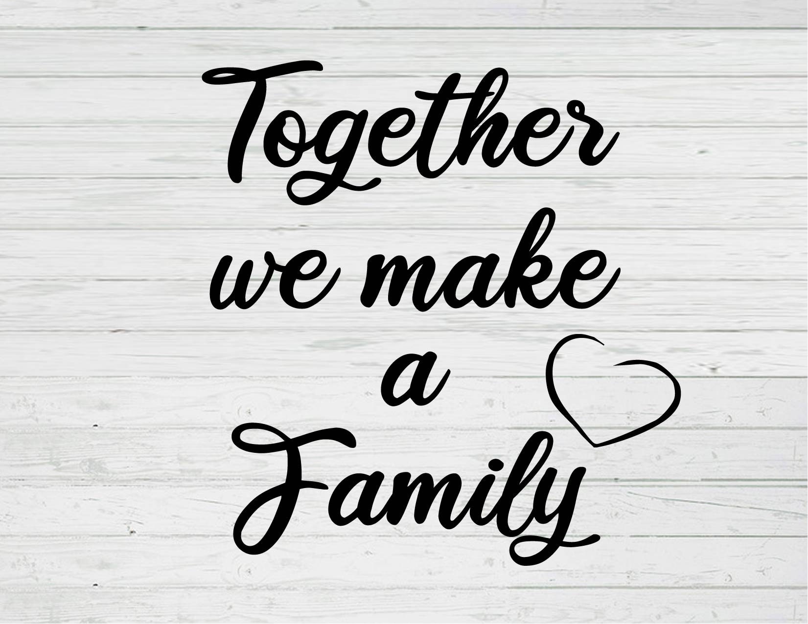Together we make a family cut file template png svg dxf ai | Etsy