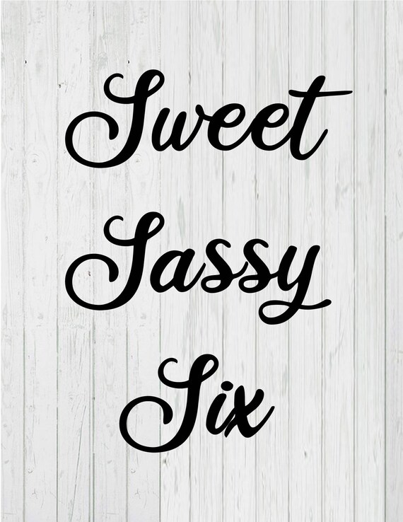Free Free 68 Sweet Sassy And Seven Svg Free SVG PNG EPS DXF File