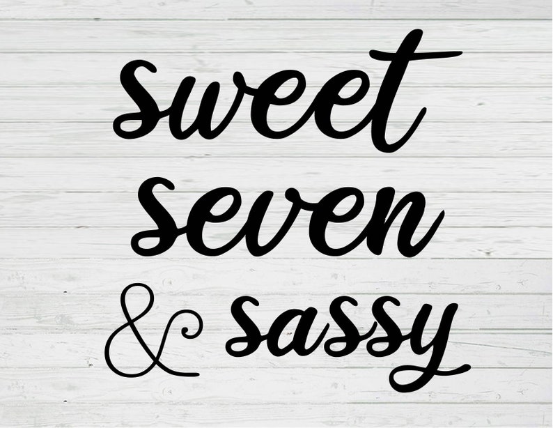 Download Sweet seven sassy cut file template png svg dxf ai layered ...