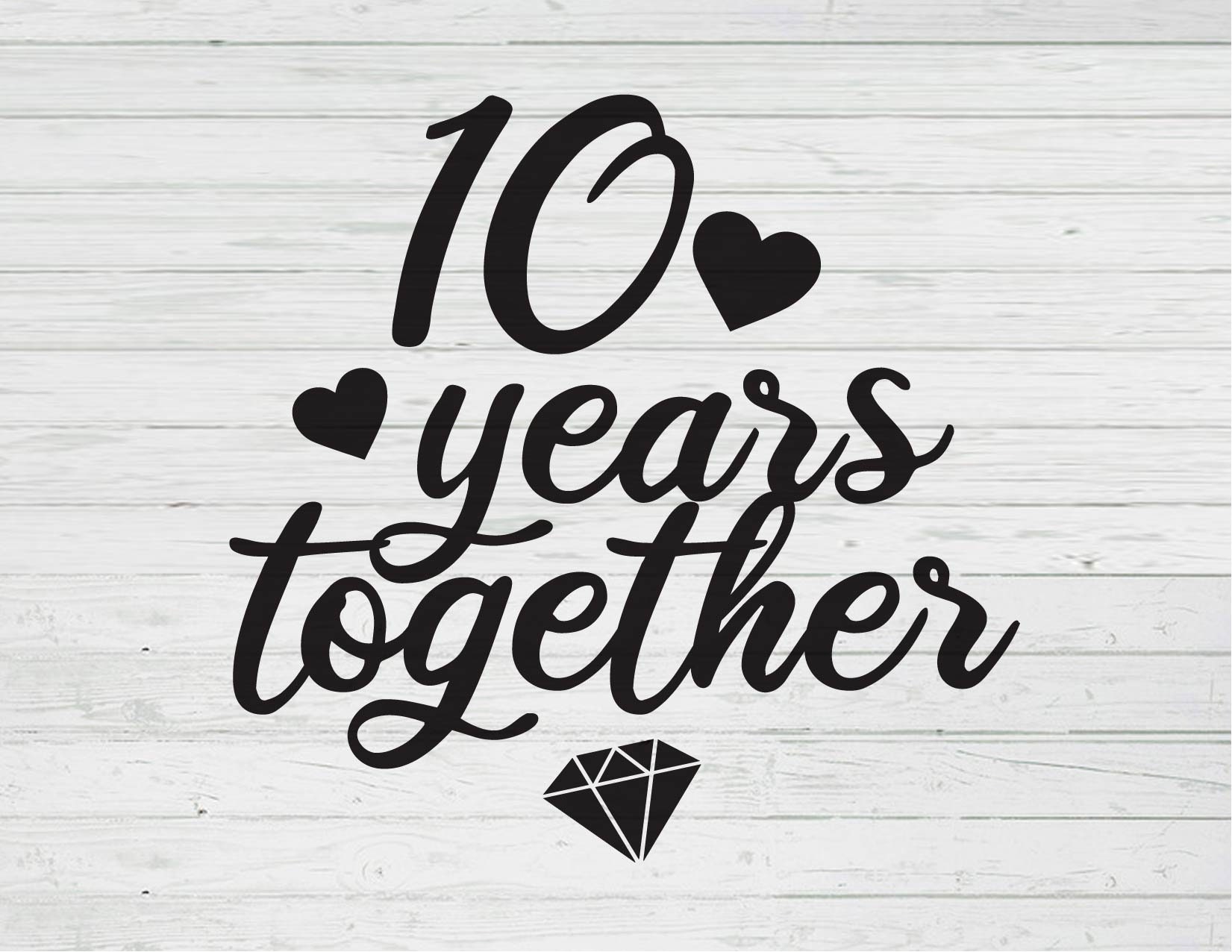 10 Years Together Cut File Template Png Svg Dxf Ai Layered Etsy UK
