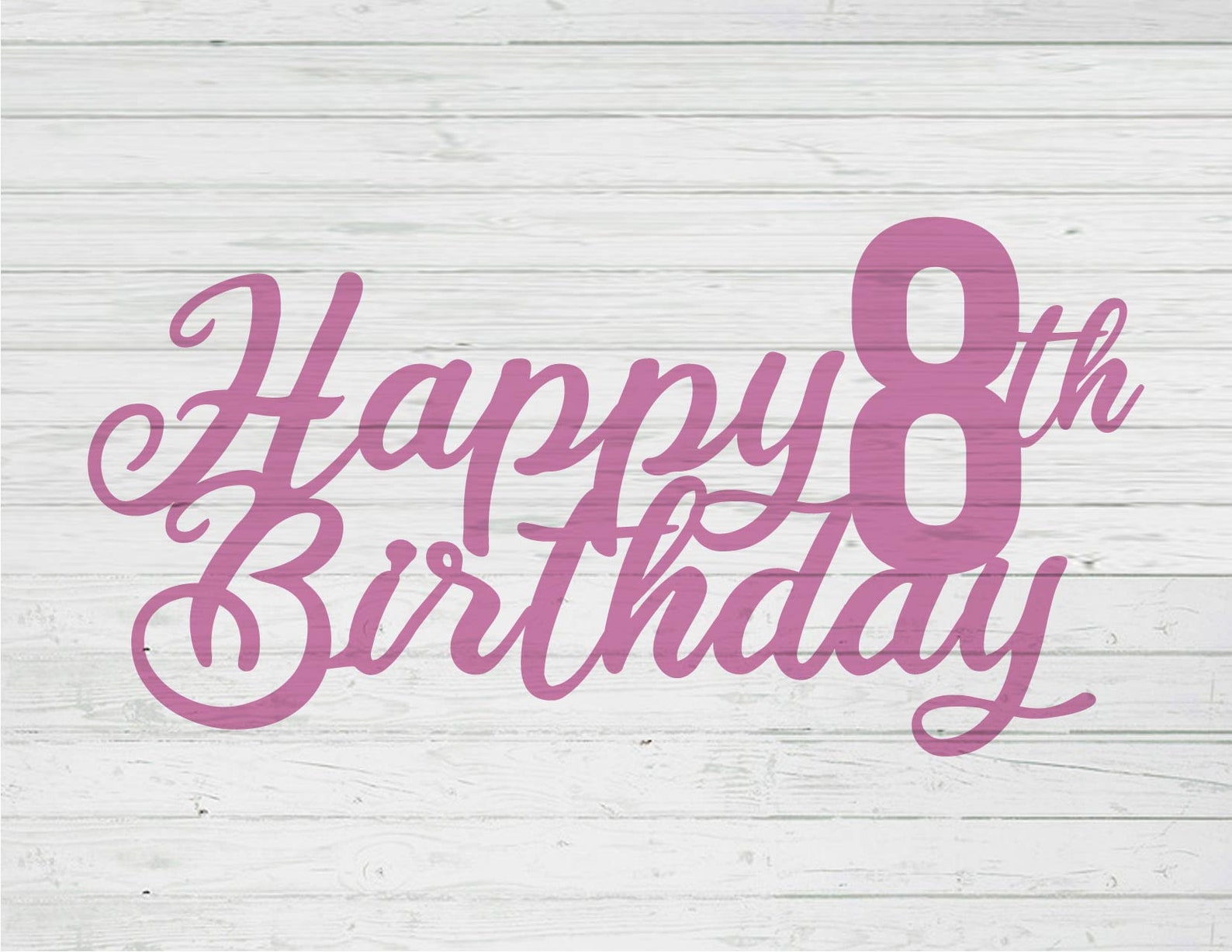 Happy 8th birthday cut file template png svg dxf ai layered | Etsy