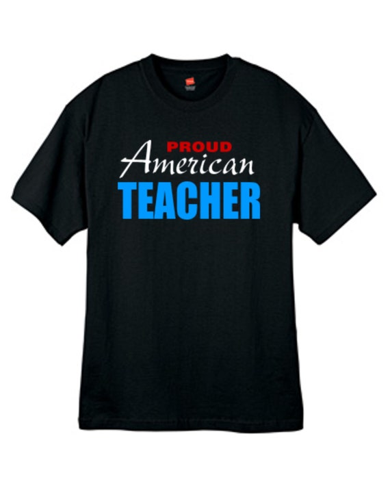 Proud American Teacher T Shirt Black Mens Sizes Small Thru 2XL