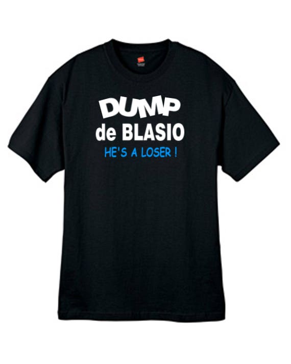 Dump de Blasio T Shirt Black Mens Sizes Small - 2XL
