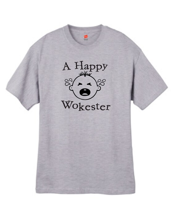 A Happy Wokester Anti-Woke Anti-Cancel Culture Pro American T Shirt Sizes Small Thru 2XL Available