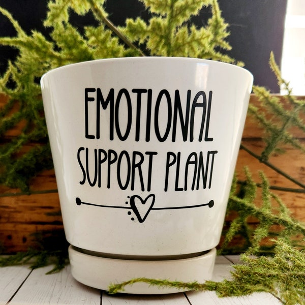 Emotional Support Plant | Funny Planter | Sassy Plant Pot | Ceramic Planter | Gift for Plant Lover |  Succulent Cactus Planter