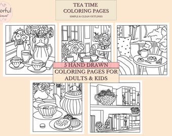 5 Tea Time Printable Coloring Pages for Adults & Kids, Hand Drawn Easy - Bold Pages, Instant Download PDF Digital, Tea Party Coloring Pages