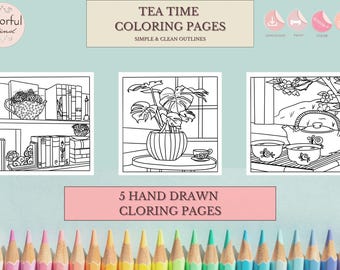 5 Tea Time Printable Coloring Pages for Adults & Kids, Hand Drawn Easy - Bold Pages, Instant Download PDF Digital, Tea Party Coloring Pages