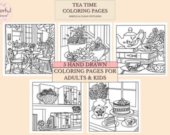 5 Tea Time Printable Coloring Pages for Adults & Kids, Hand Drawn Easy - Bold Pages, Instant Download PDF Digital, Tea Party Coloring Pages