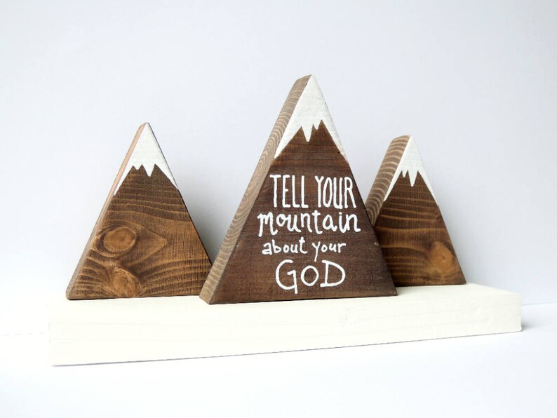 Wooden mountains, Mountain decor, Tell your mountain about your God, Scripture art, Christian gifts, Christian art, God is greater than... image 5