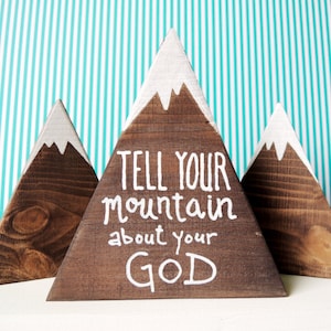 Wooden mountains, Mountain decor, Tell your mountain about your God, Scripture art, Christian gifts, Christian art, God is greater than... image 6