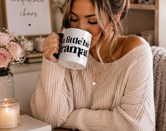 A Little Bit Dramatic Mug, Sassy Coffee Lover Gift, Ceramic Mug (11 oz)