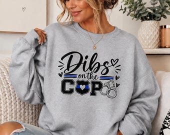Dibs On Cop Sweatshirt | Police Wife, Girlfriend, Partner Crewneck Gift