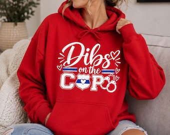 Dibs On The Cop – Hoodie | Police Wife, Girlfriend, Partner Sweatshirt