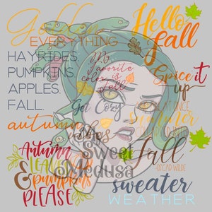 May include: A digital illustration featuring Medusa with snakes for hair, surrounded by fall-themed text. The words "Hello Fall", "Autumn Leaves & Pumpkins Please", and "Sweater Weather" are visible, with a gray background.