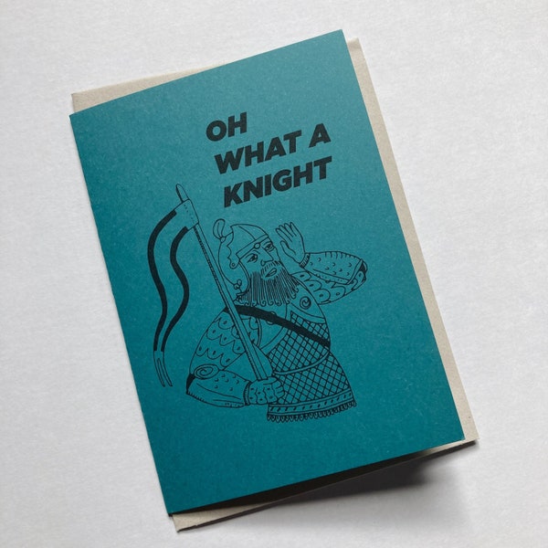 Original Oh What A Knight illustrated medieval blank greetings card- Handmade in Manchester, UK