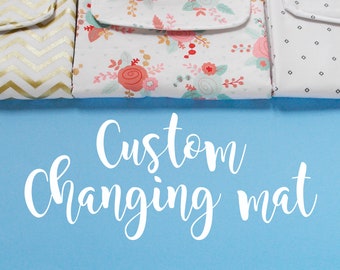 Changing pad - Changing mat - Custom gift - Choose your own - Choice of fabric