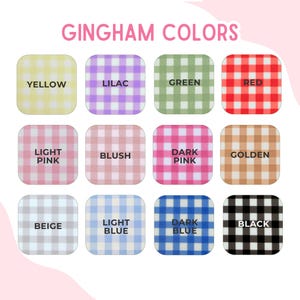 May include: A color chart titled GINGHAM COLORS featuring twelve rounded squares with checkered patterns in yellow, lilac, green, red, light pink, blush, dark pink, golden, beige, light blue, dark blue, and black, each labeled with its color name.