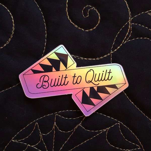 Built to Quilt sticker • Crafty sticker • Quilt sticker • Hobby
