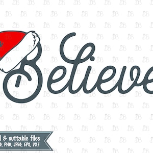 Believe in Christmas- svg cut file - INSTANT DIGITAL DOWNLOAD - Believe sublimation design - Christmas graphic - Believe Christmas art