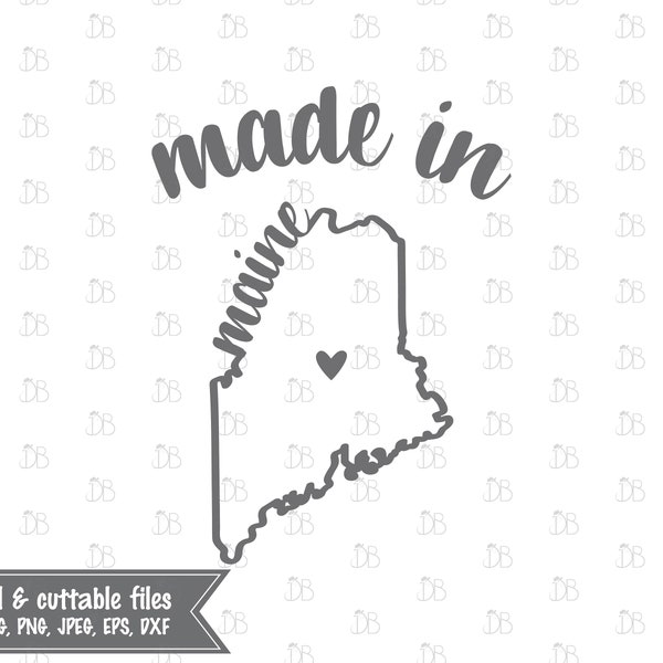 Made in Maine - INSTANT DIGITAL DOWNLOAD - printable design - svg jpg png pdf eps dxf - silhouette cricut cut file - sublimation print