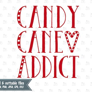 Candy Cane Addict svg cut file - INSTANT DIGITAL DOWNLOAD - sublimation Christmas graphic - Candy Cane art - Retro Christmas design