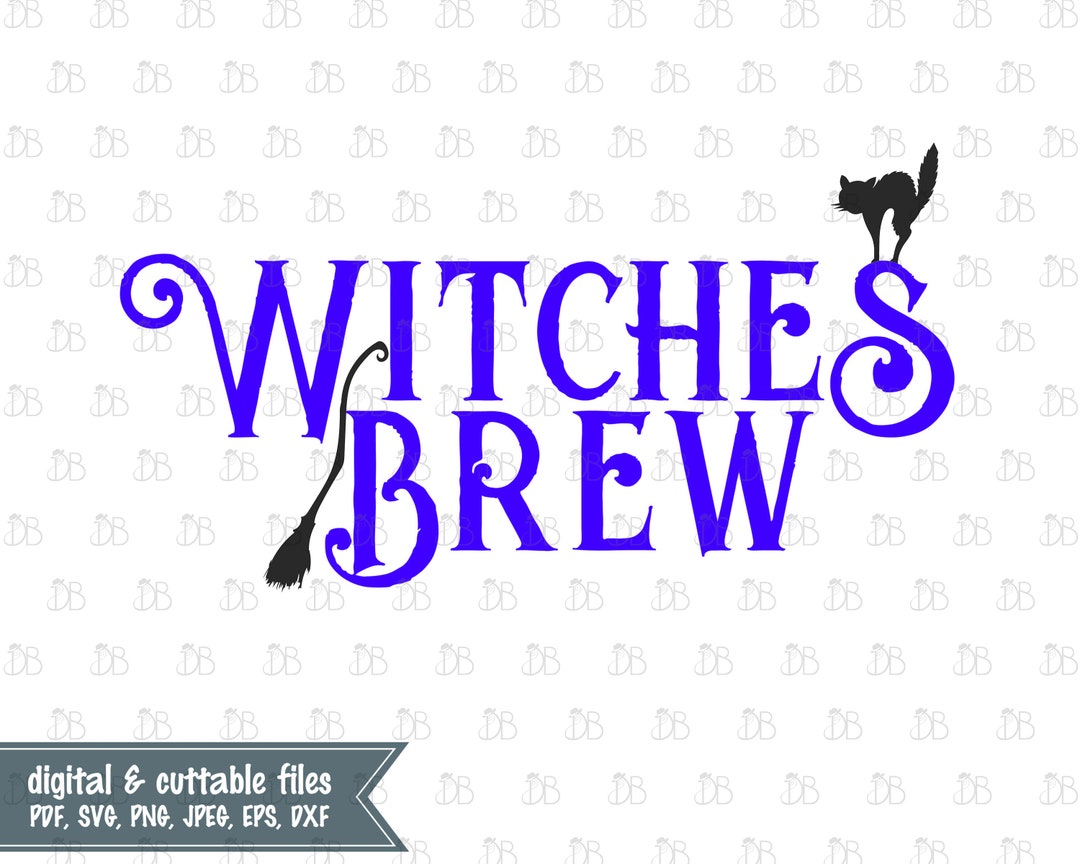 Witches Brew Graphic Svg Cut File INSTANT DIGITAL DOWNLOAD Sublimation
