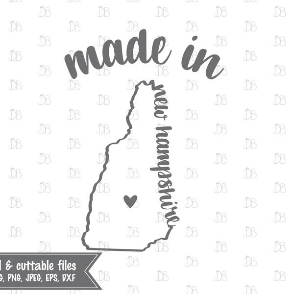 Made in New Hampshire - INSTANT DIGITAL DOWNLOAD - printable design - svg jpg png pdf eps dxf - silhouette cut file - sublimation print