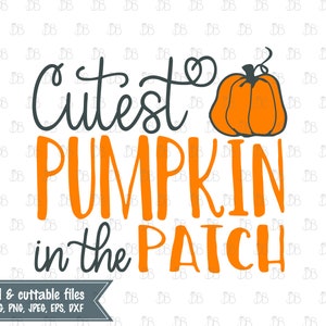 Cutest Pumpkin in the Patch Graphic Svg Cut File INSTANT DIGITAL