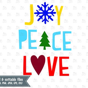 Joy Peace Love svg - INSTANT DIGITAL DOWNLOAD - Sublimation Christmas - Modern Christmas graphic - Joy Peace Love cut file - Holiday art