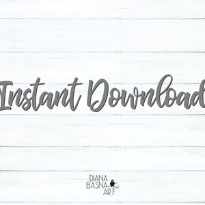 May include: A digital art graphic with the words "Instant Download" in a cursive font, in gray, against a white wood-grain background. The artist's name and logo are in the bottom right corner.