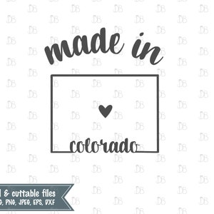 May include: A black and white graphic design with the text "made in Colorado" inside a square with a heart in the center. The text "digital & cuttable files PDF, SVG, PNG, JPEG, EPS, DXF" is at the bottom of the image.