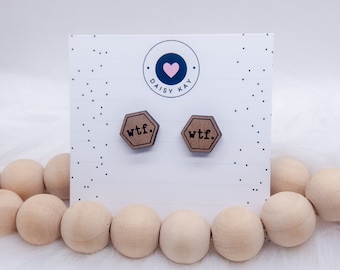 WTF Stud Earrings. Gifts For Her, Minimal Studs, Birthday Gift, Rude Earrings,  Sweary Gifts, What The Fuck Studs, Wooden Stud Earrings