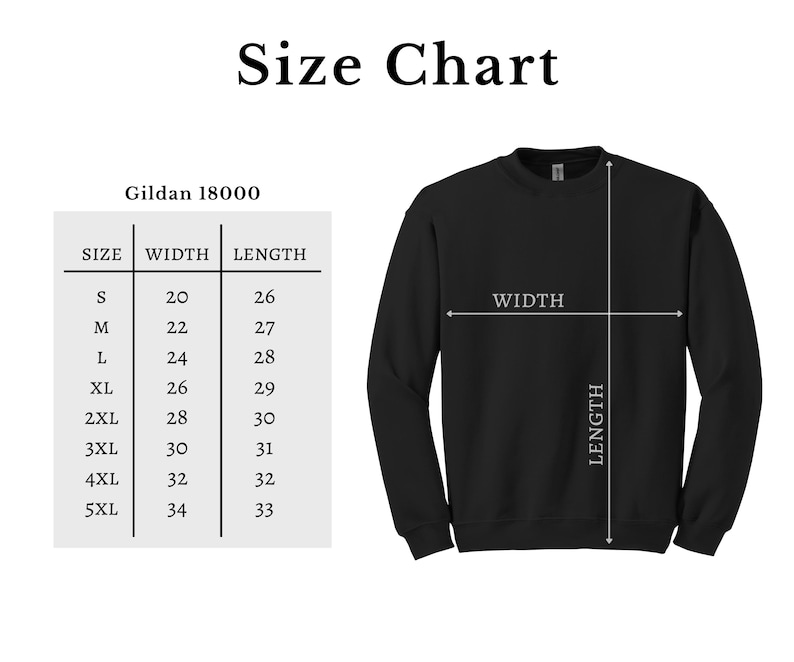 May include: A black Gildan 18000 sweatshirt displayed with a size chart. The chart lists sizes S through 5XL with corresponding width and length measurements in inches. A diagram of the sweatshirt shows white lines indicating where width and length are measured.