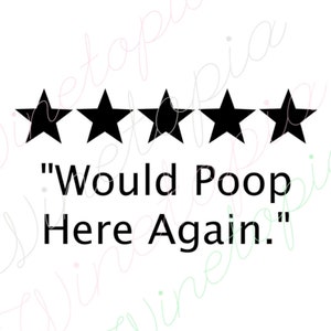 5 Star Bathroom Review Would Poop Here Again Digital File SVG, PNG, PDF