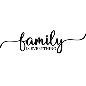 Family Is Everything Digital File SVG, PNG, PDF
