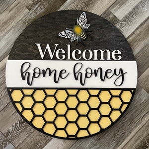 Welcome Home Honey Door Sign SVG Digital Download For Glowforge or Laser For 18” Round NOT A Physical Item