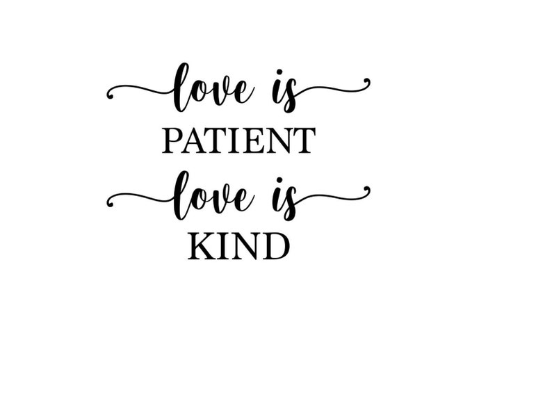 Download Love Is Patient Love Is Kind Digital File Svg Png Pdf Etsy