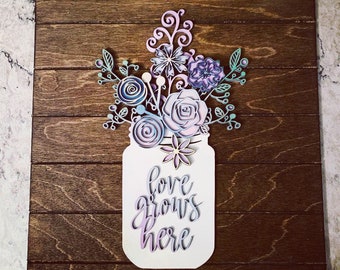 Mason Jar Mothers Day Spring Floral Sign -SVG Digital Download For Glowforge