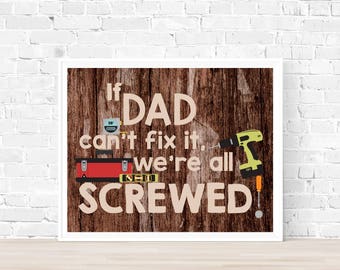 If Dad Can't Fix It, We're All Screwed, printable, Father's Day Gift, Man Cave Decor, Garage Decor for Dad, Gift for Grandpa, Mr. Fix It