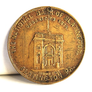 Pennsylvania 1903 Slatington National Bank Advertising coin token