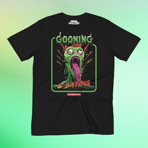 Gooning and Bating Organic T-Shirt | UNHhhh | Trixie and Katya | Drag Race | Unisex