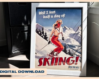 Nun, ich habe einen halben Tag Ski fahren DIGITAL DOWNLOAD | Poster Kunst | Gwyneth Paltrow | Ski Trial | Wandkunst | 18x24, A2, 24x36, 8x10