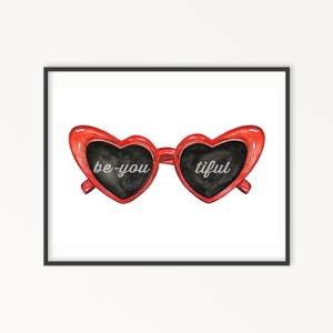Be-You-tiful Heart Sunglasses Print. Sunglasses Wall art. Heart sunglasses decor.