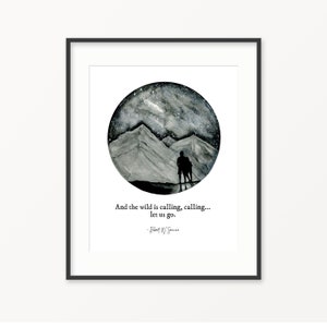 BEREIT ZU VERSENDEN. Wild ist Caling Print. Ruf des wilden Gedichts. Berg-Dekor-Druck. Abenteuer-Dekor.