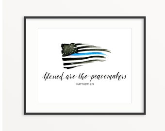 READY TO SHIP police watercolor print. Blessed are the peacemakers wall art. Thin blue line decor.