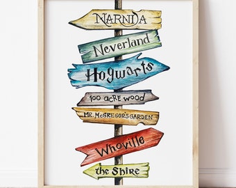 May include: A watercolor illustration of a wooden signpost with arrows pointing in different directions. Each arrow has a different destination written on it, including Narnia, Neverland, Hogwarts, 100 Acre Wood, Mr. McGregor's Garden, Whoville, and The Shire.