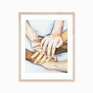 Hands Watercolor print. Unity Watercolor Print. We Are in This Together Watercolor Print