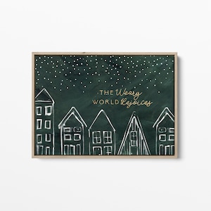 The Weary World Rejoices Quote | Green Christmas Carol Decor for Religious Holiday Art | &quot;The Weary World Rejoices&quot; - Art Print or Canvas